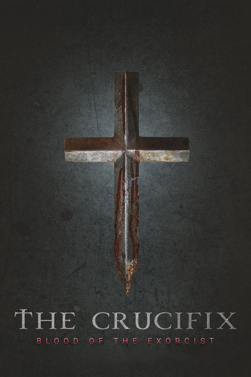  The Crucifix: Blood of the Exorcist poster